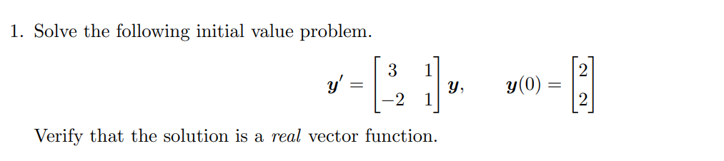 Solved 1. Solve the following initial value problem. Verify | Chegg.com
