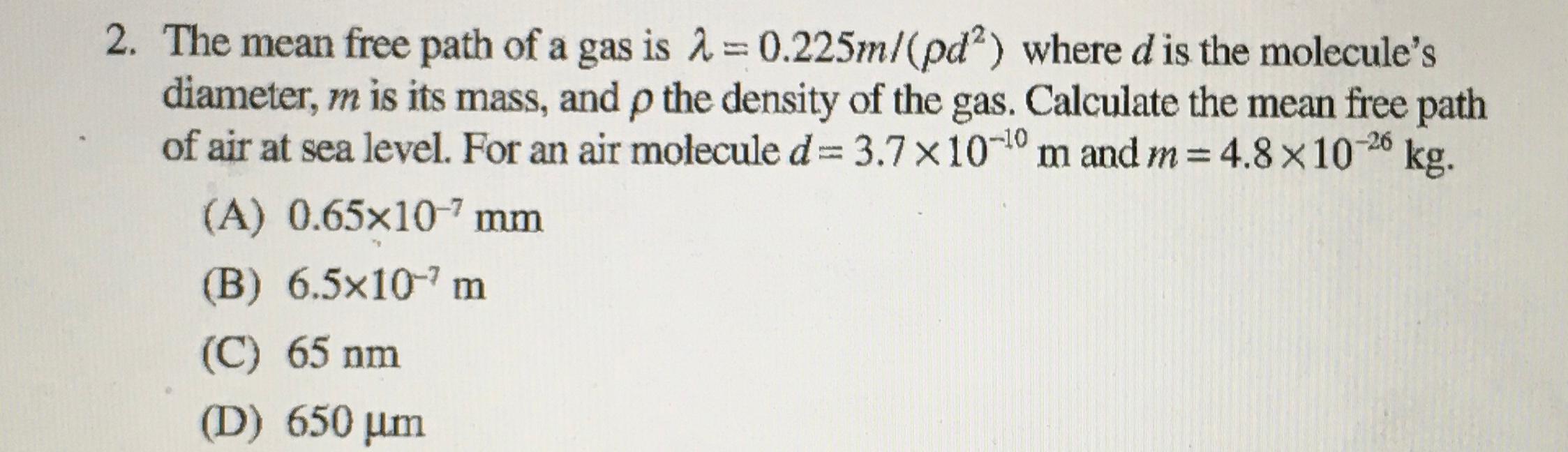 Solved 2. The mean free path of a gas is 2 = 0.225m/(pd?) | Chegg.com