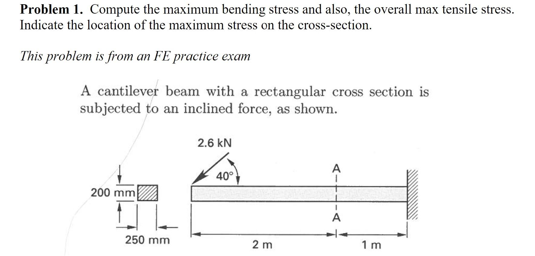 Solved Problem 1. Compute the maximum bending stress and | Chegg.com