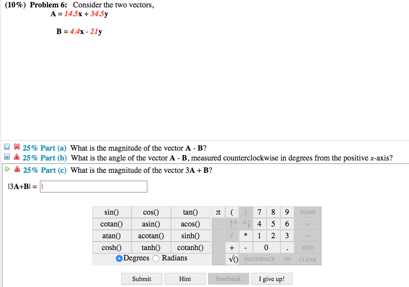 Solved (10%) Problem 6: Consider The Two Vectors, A- 14.5x | Chegg.com