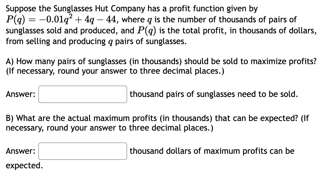 Solved Suppose the Sunglasses Hut Company has a profit