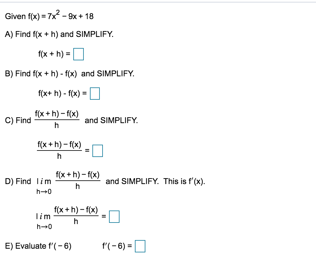 Solved Given F X 7x2 9x 18 A Find F X H And Sim Chegg Com