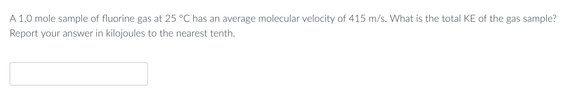 solved-a-1-0-mole-sample-of-fluorine-gas-at-25