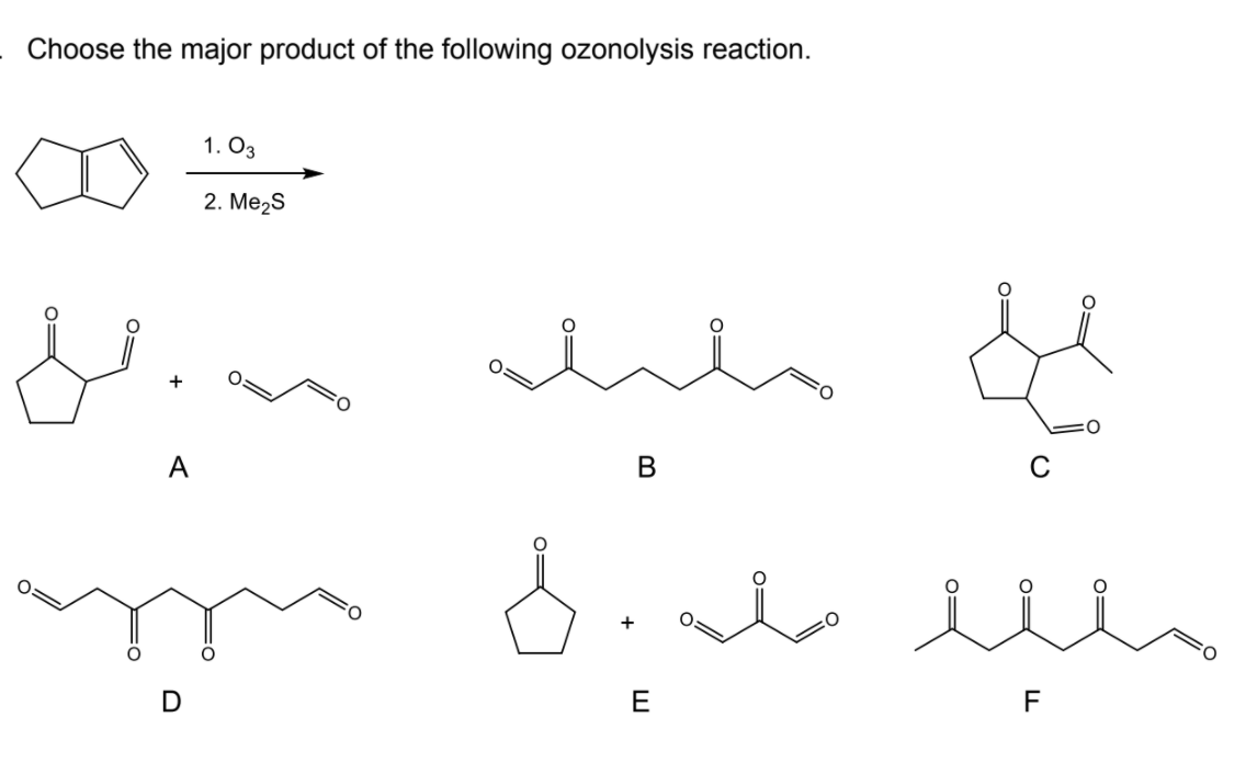 Solved Choose the major product of the following ozonolysis | Chegg.com