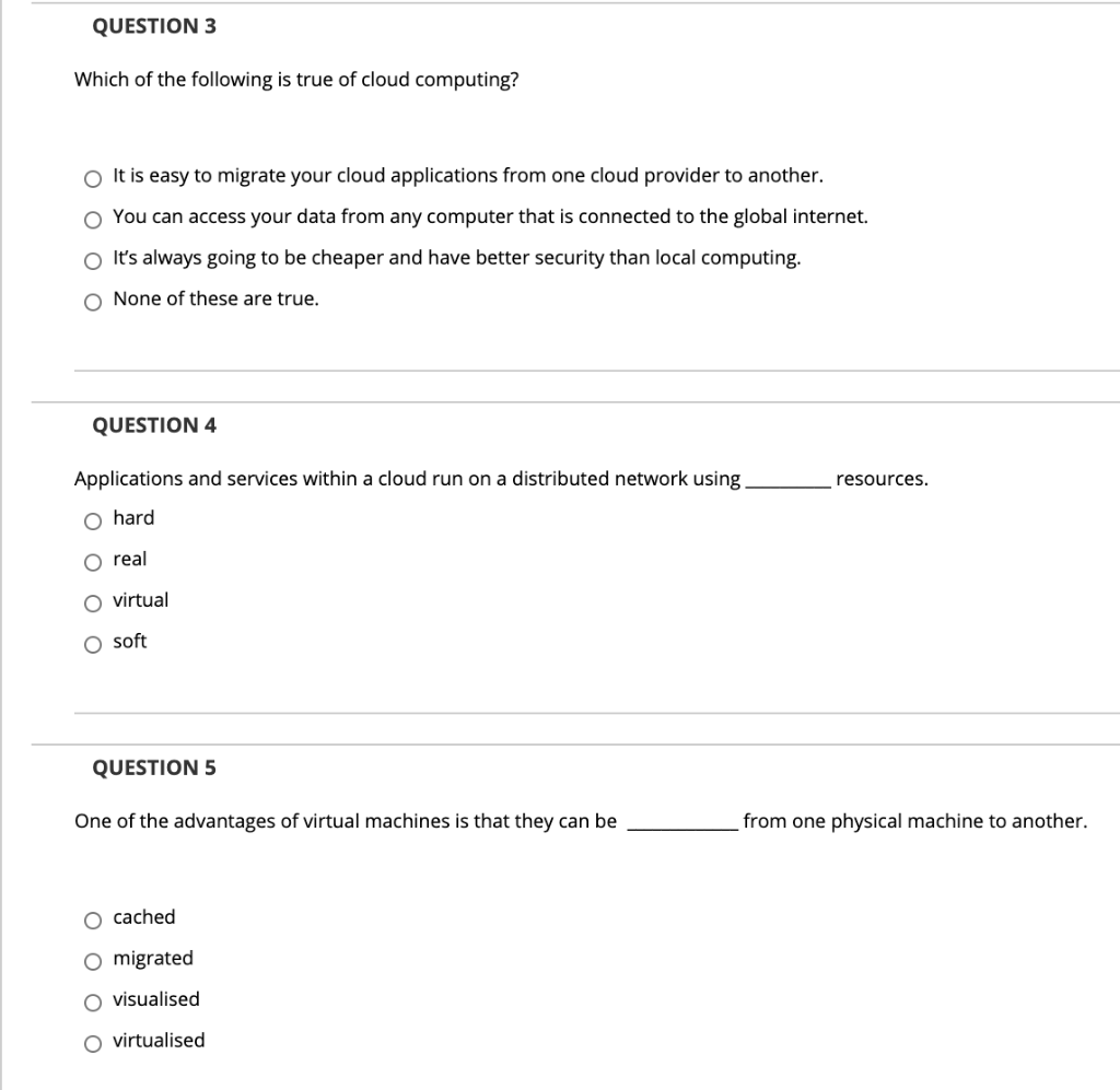 Solved QUESTION 3 Which of the following is true of cloud | Chegg.com