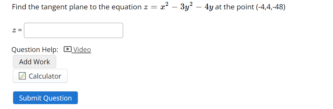 Solved Find The Tangent Plane To The Equation Z X2−3y2−4y At