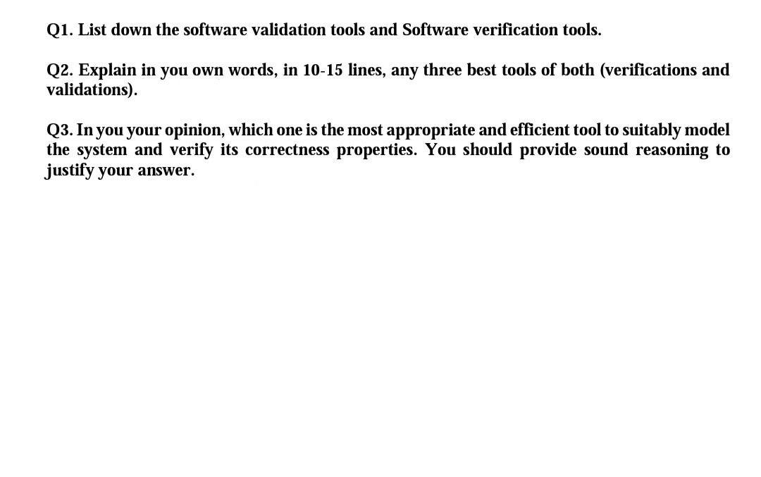 Solved Q1. List down the software validation tools and | Chegg.com
