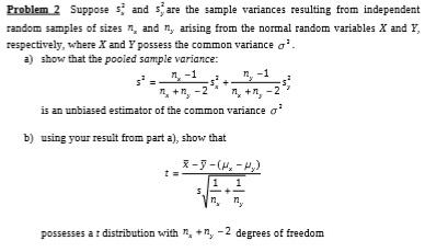 Solved Problem 2 Supposes and are the sample variances | Chegg.com