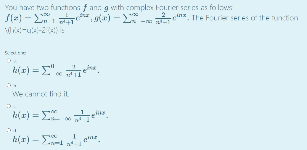 You Have Two Functions F And G With Complex Fourier Chegg Com