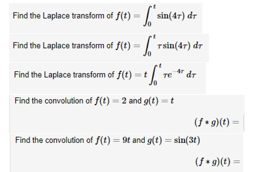 Solved Find the Laplace transform of f(t)sin(47) dr Find the | Chegg.com