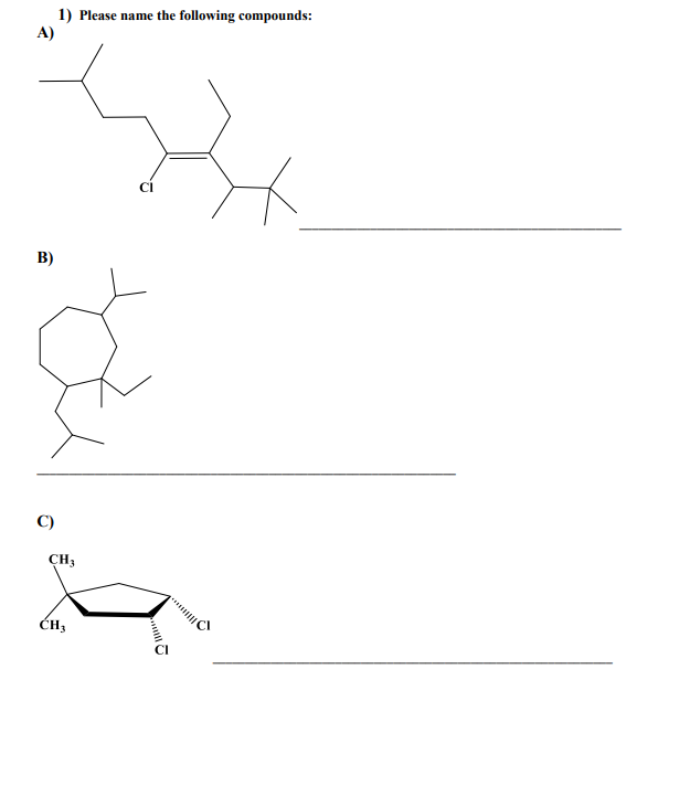Solved 1) Please name the following compounds: A) B) C) Сн, | Chegg.com