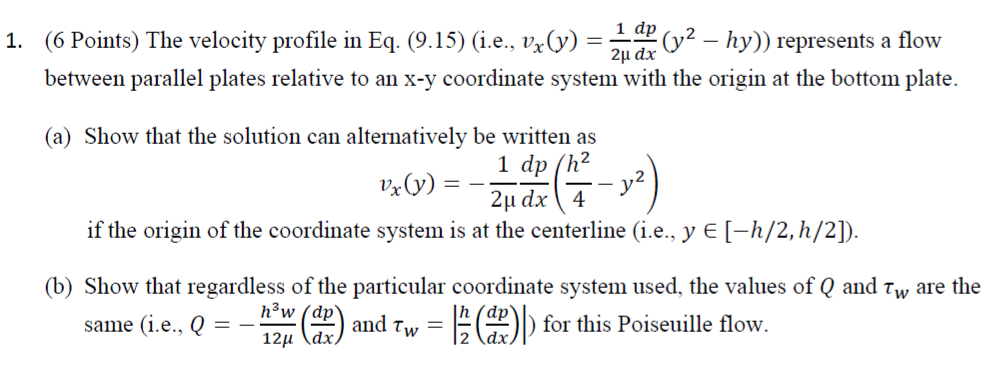 Solved 1. (6 Points) The velocity profile in Eq. (9.15) | Chegg.com