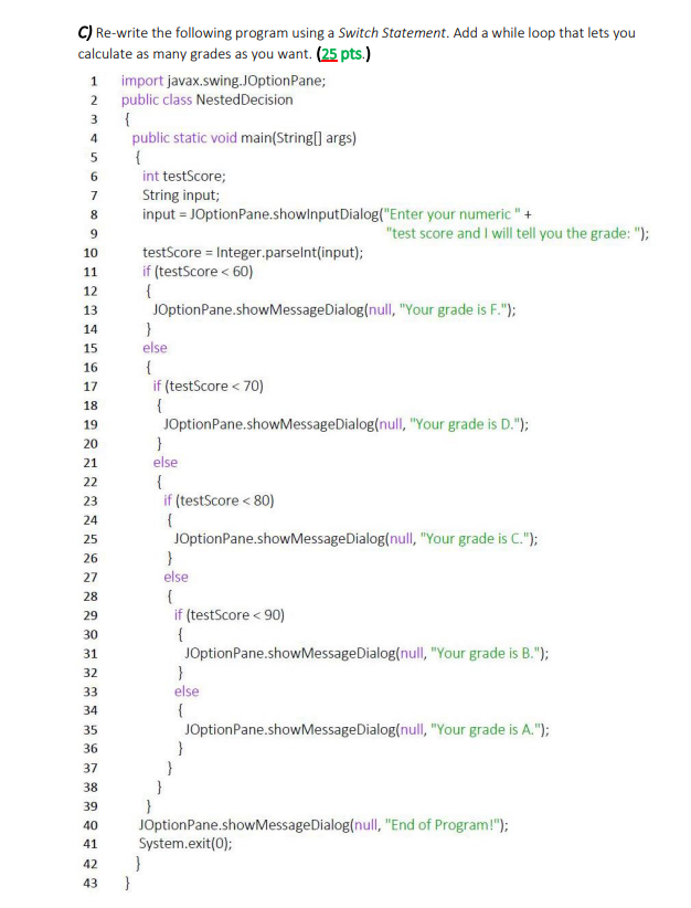 Solved 4 5 6 7 8 C) Re-write the following program using a | Chegg.com