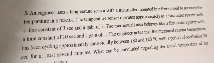 Solved 5. An engineer uses a temperature sensor with a | Chegg.com