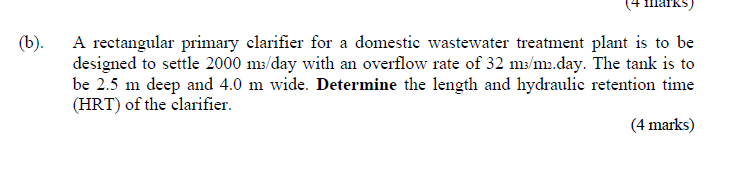 Solved maks) (6) A rectangular primary clarifier for a | Chegg.com