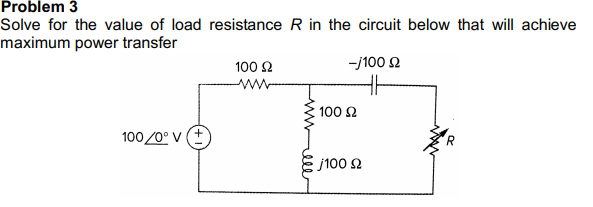Solved Problem 3 Solve for the value of load resistance R in | Chegg.com