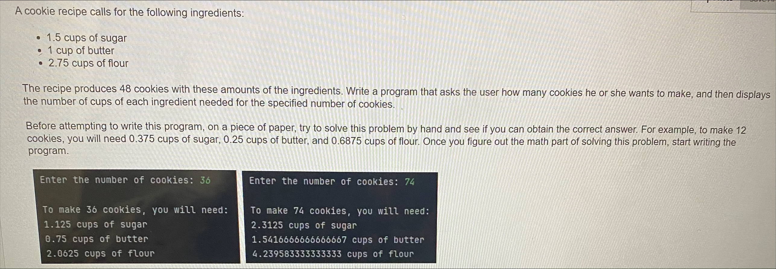 Solved in java please A cookie recipe calls for the | Chegg.com