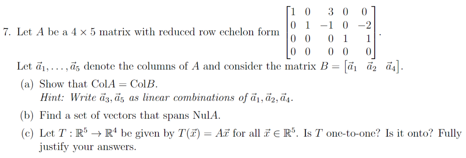 Solved 7. Let A be a 4×5 matrix with reduced row echelon | Chegg.com