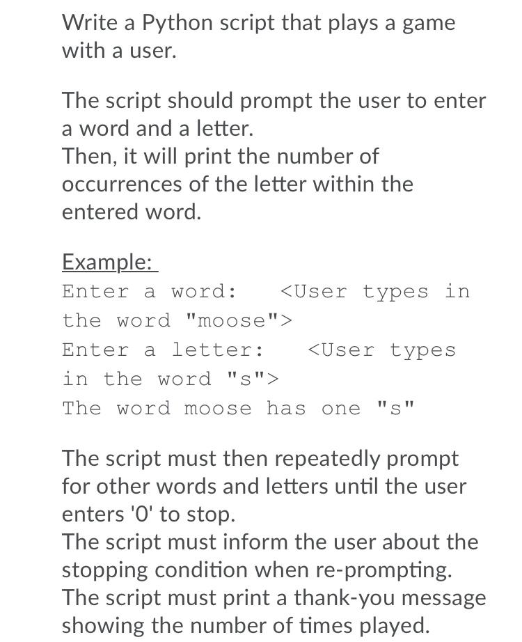 Solved Write a Python script that plays a game with a user. | Chegg.com