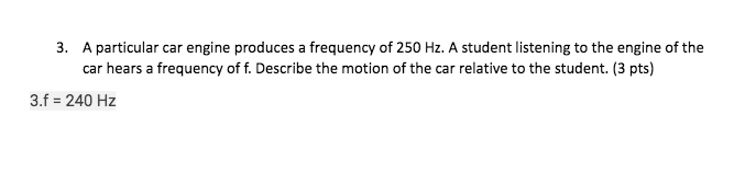 Solved 3. A particular car engine produces a frequency of | Chegg.com