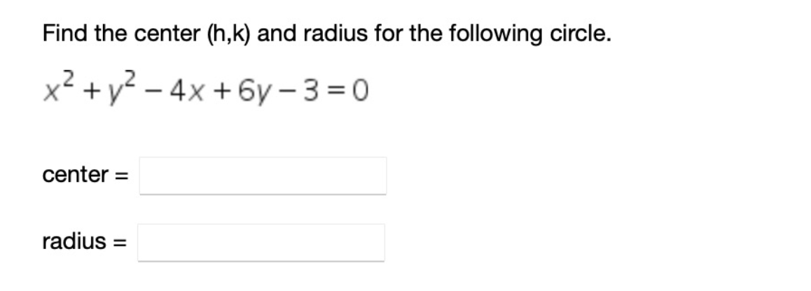 Solved Find The Center H K And Radius For The Following Chegg Com