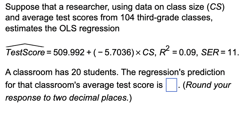 suppose that a researcher using data on class size