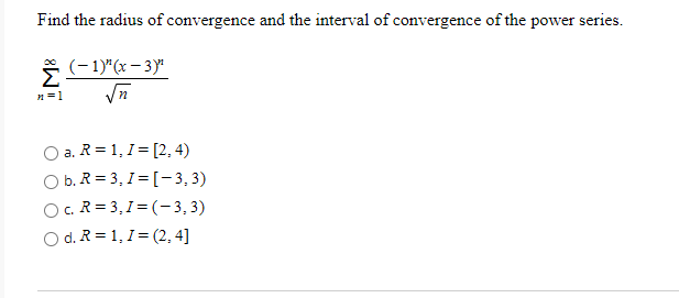 Solved Find The Radius Of Convergence And The Interval Of Chegg Com