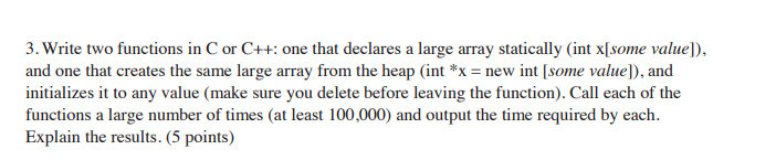 Solved 3. Write two functions in C or C++: one that declares | Chegg.com