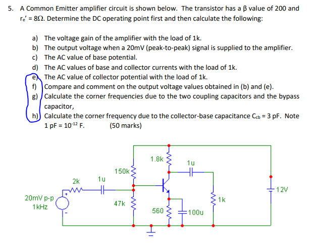 Solved 5. A Common Emitter amplifier circuit is shown below. | Chegg.com