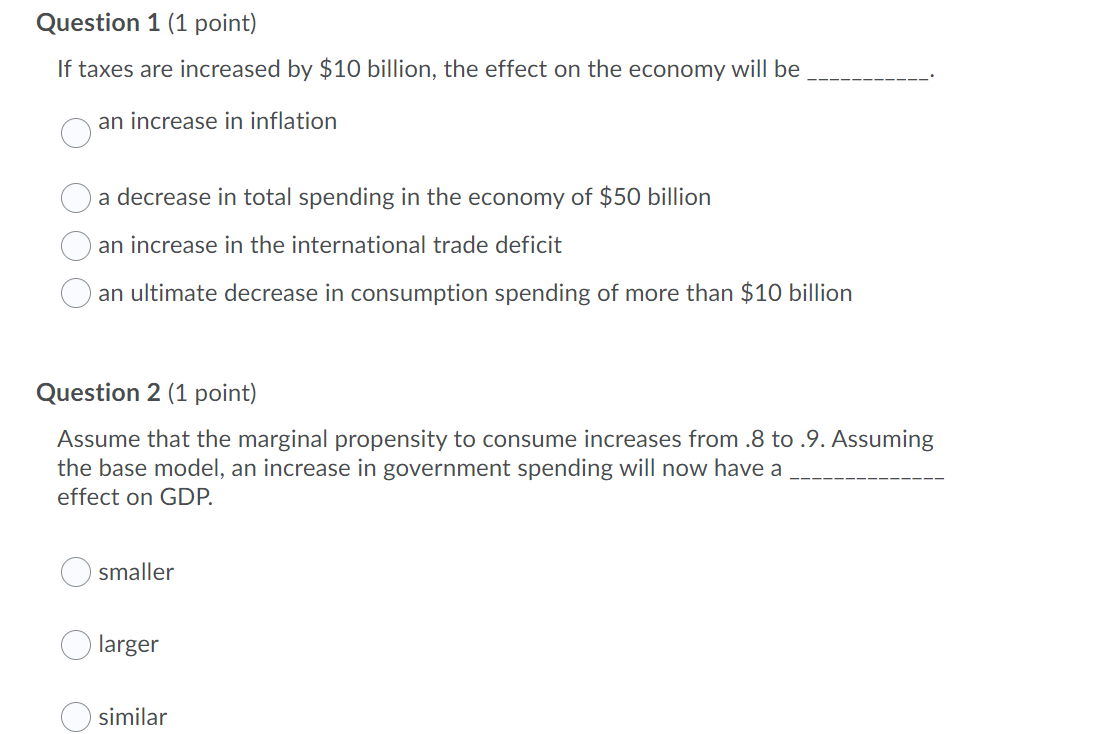 Solved Question 1 (1 point) If taxes are increased by $10 | Chegg.com