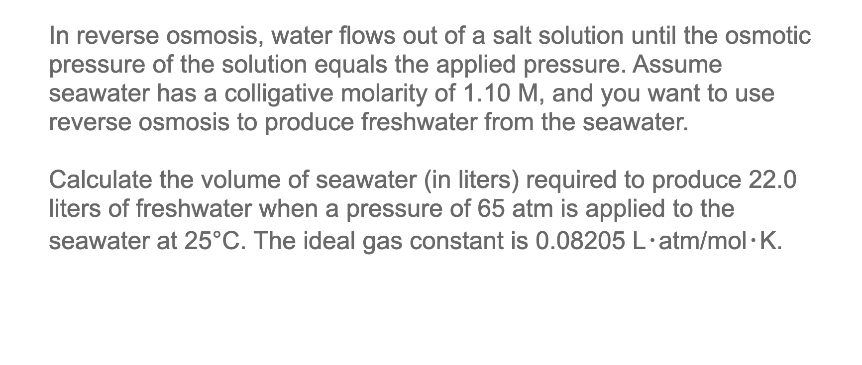 Solved In reverse osmosis, water flows out of a salt