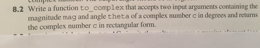 Solved 8.2 Write a function to_complex that accepts two | Chegg.com