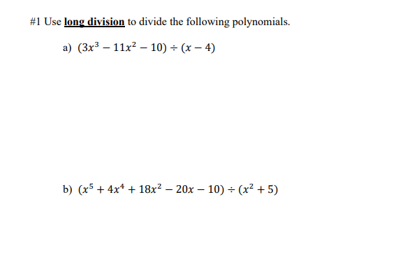 Solved #1 Use long division to divide the following | Chegg.com