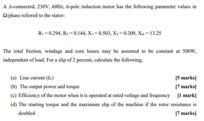 Solved A A-connected, 230V, 60Hz, 6-pole induction motor has | Chegg.com