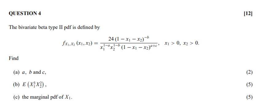 Solved QUESTION 4 [12] The Bivariate Beta Type II Pdf Is | Chegg.com