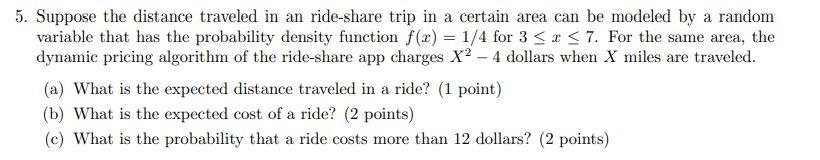 Solved 5. Suppose The Distance Traveled In An Ride-share | Chegg.com