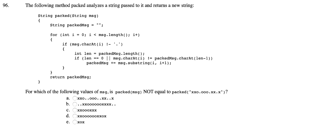 Solved 96. The following method packed analyzes a string | Chegg.com