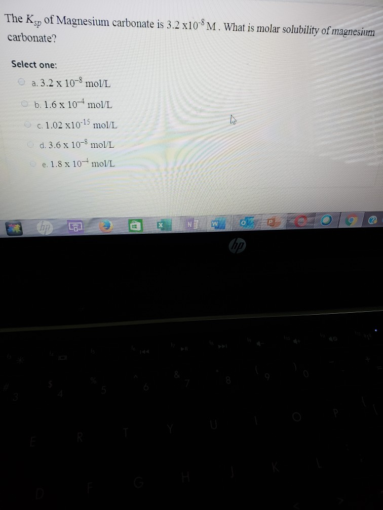 Solved The Ksp of Magnesium carbonate is 3.2 x108M. What is