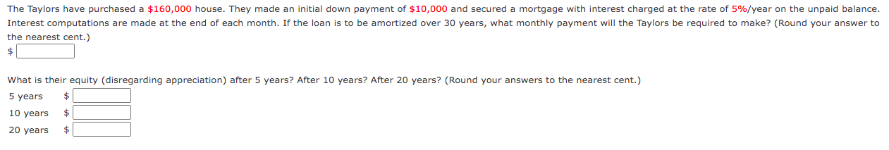 Solved The Taylors have purchased a $160,000 house. They | Chegg.com