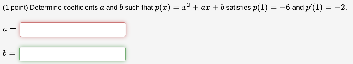 Solved (1 Point) Determine Coefficients A And B Such That | Chegg.com