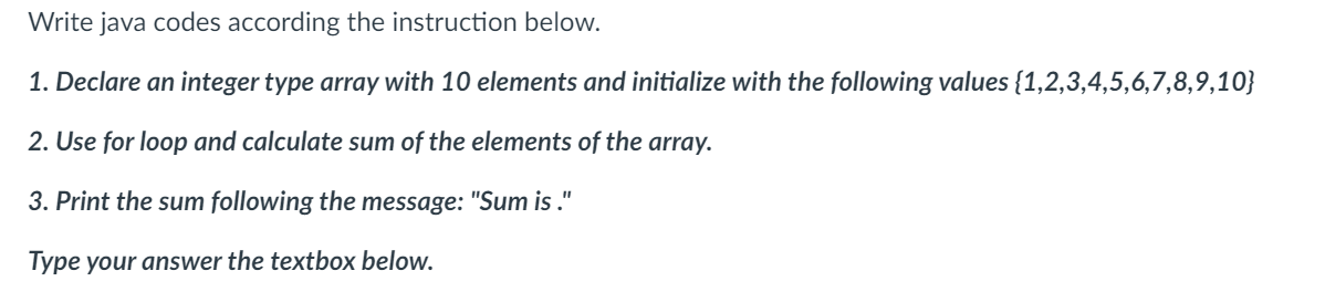Solved Write java codes according the instruction below. 1. | Chegg.com