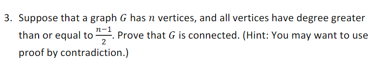 Solved 3. Suppose that a graph G has n vertices, and all | Chegg.com