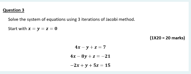 Solved Question 3 Solve the system of equations using 3 | Chegg.com