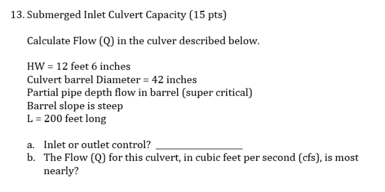 Solved 13. Submerged Inlet Culvert Capacity (15 pts) | Chegg.com