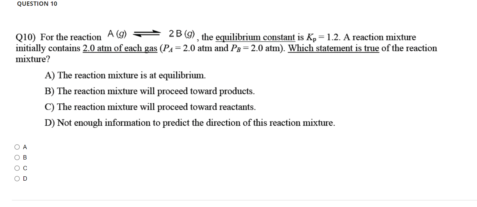 Solved Q10) For The Reaction A(g) 2 B(g), The Equilibrium | Chegg.com