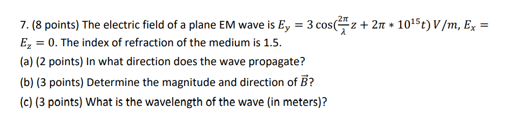 Solved 7. (8 points) The electric field of a plane EM wave | Chegg.com