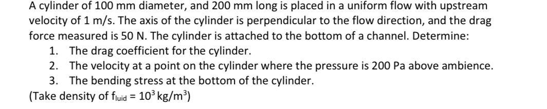 Solved A cylinder of 100 mm diameter, and 200 mm long is | Chegg.com