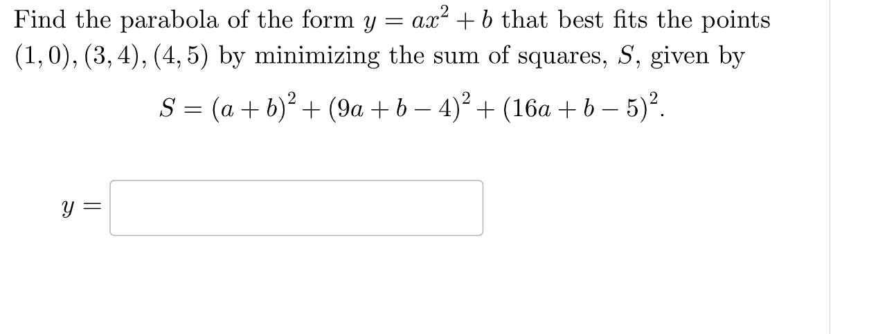 Solved Find The Parabola Of The Form Y=ax2+b That Best Fits | Chegg.com