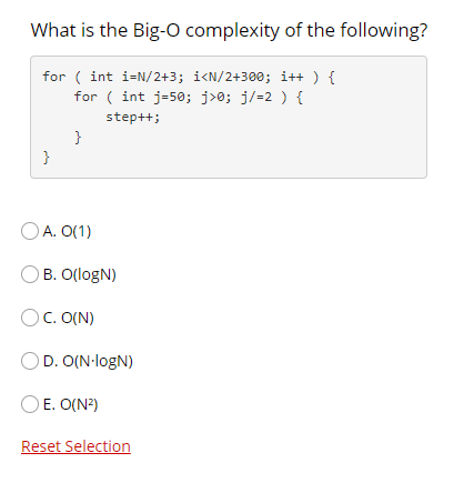 Solved What is the Big-O complexity of the following? for | Chegg.com