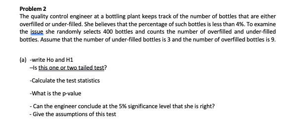 Solved Problem 2 The quality control engineer at a bottling | Chegg.com